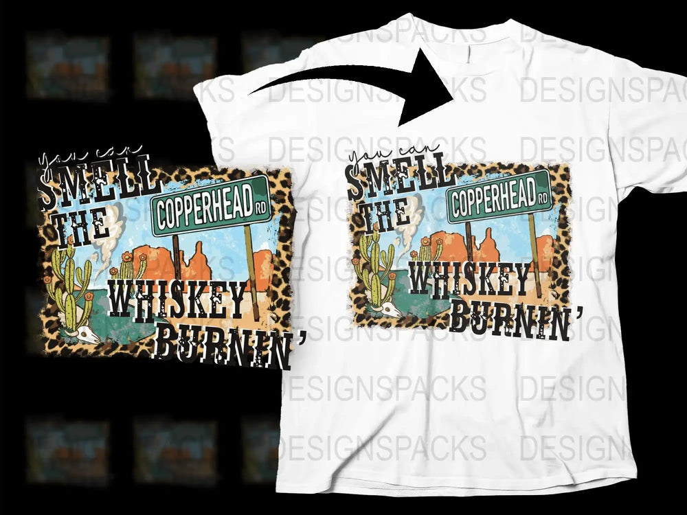 Whiskey Burnin' desert design with cacti, skull, and Copperhead Rd sign on white t-shirt, print-ready for DTF DTG