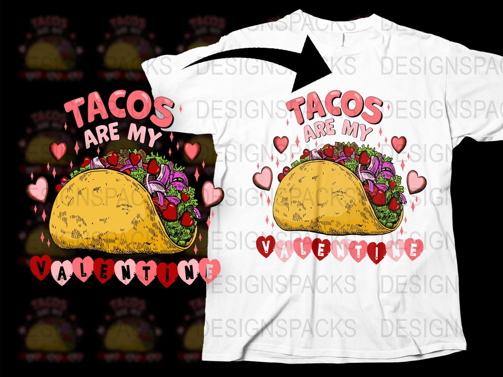 Tacos Are My Valentine T-Shirt, Funny Valentine's Day Taco Tee, Romantic Food Lover Gift, Unisex Graphic Shirt