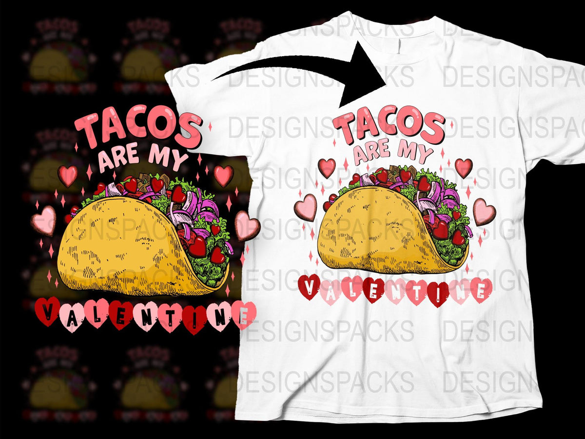 Tacos Are My Valentine T-Shirt, Funny Valentine's Day Taco Tee, Romantic Food Lover Gift, Unisex Graphic Shirt