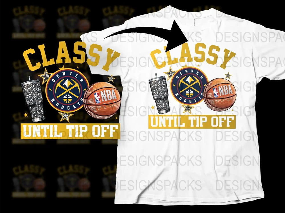 Denver Basketball Themed T-Shirt, Classy Until Tip Off, NBA Fan Apparel, Sports Graphic Tee