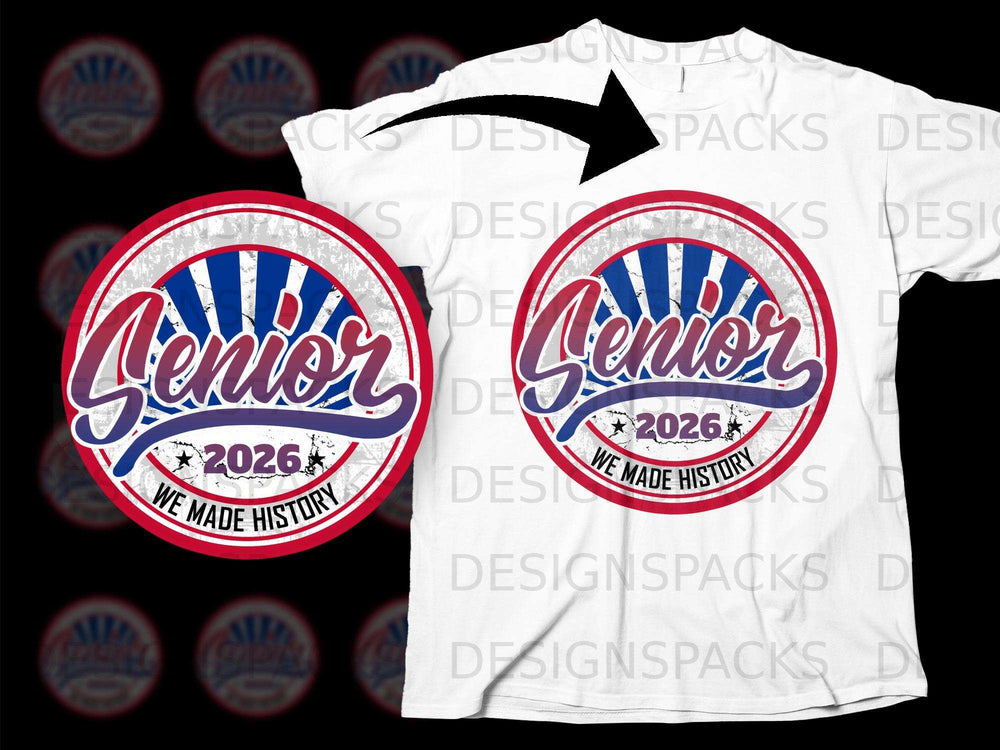 Senior 2026 We Made History circular design on a white t-shirt.