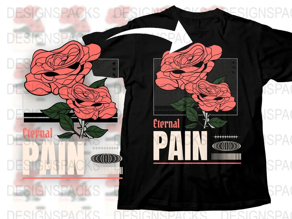 Eternal Pain t-shirt design with pink roses and bold typography for DTF/DTG printing