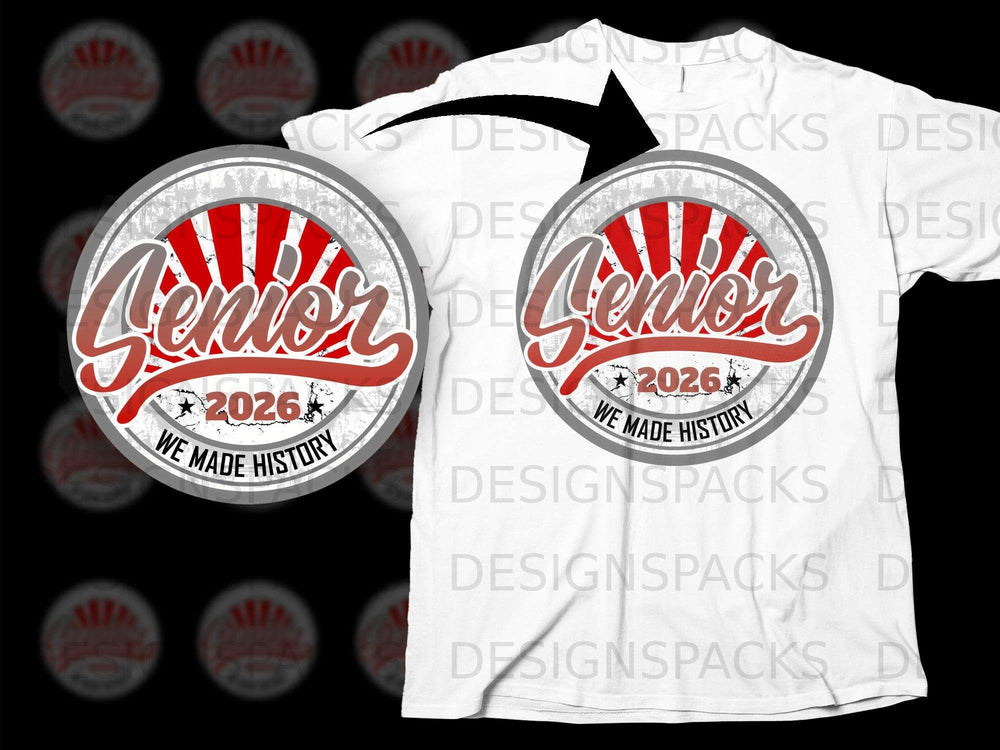 Senior 2026 We Made History graphic on white t-shirt