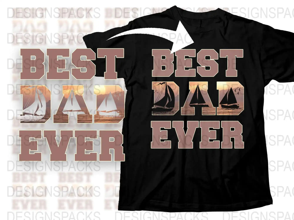 Best Dad Ever t-shirt with sailboat sunset design, print-ready for DTF DTG