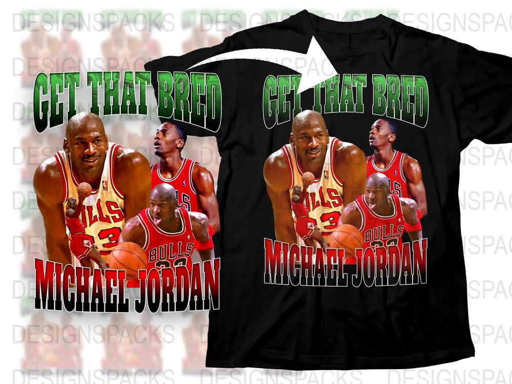 Michael Jordan 'Get That Bred' t-shirt design with Bulls imagery, print-ready for DTG or DTF.