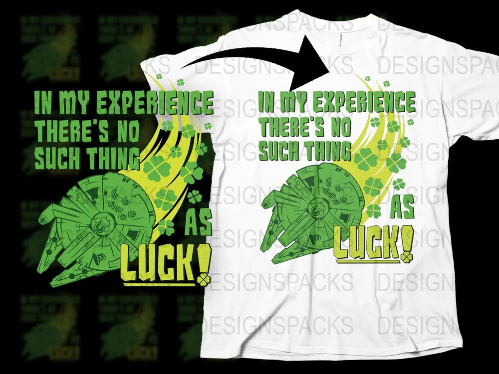 Green Millennium Falcon t-shirt design with clovers and 'No Such Thing As Luck' text