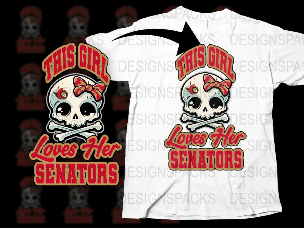 This Girl Loves Her Senators skull design on white t-shirt, print-ready SVG/PNG for DTG/DTF