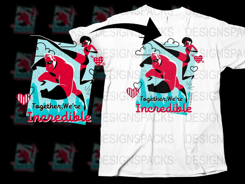 Mr. Incredible and Elastigirl t-shirt design with 'Together, We're Incredible' text and hearts
