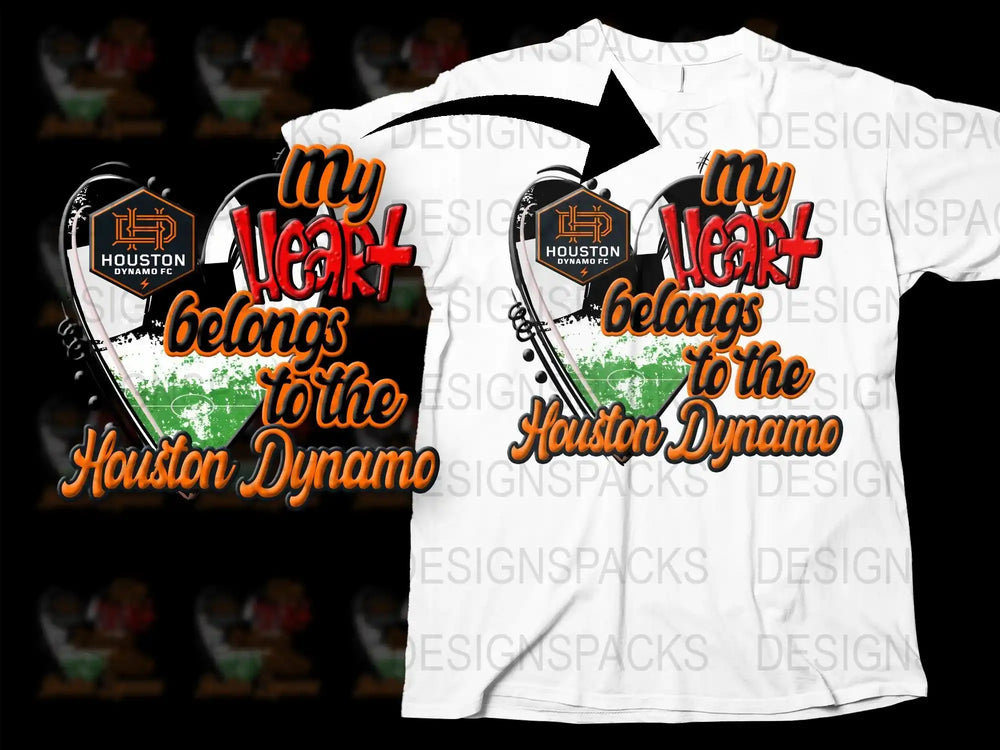 My Heart Belongs to Houston Dynamo FC t-shirt design with bold text and team logo