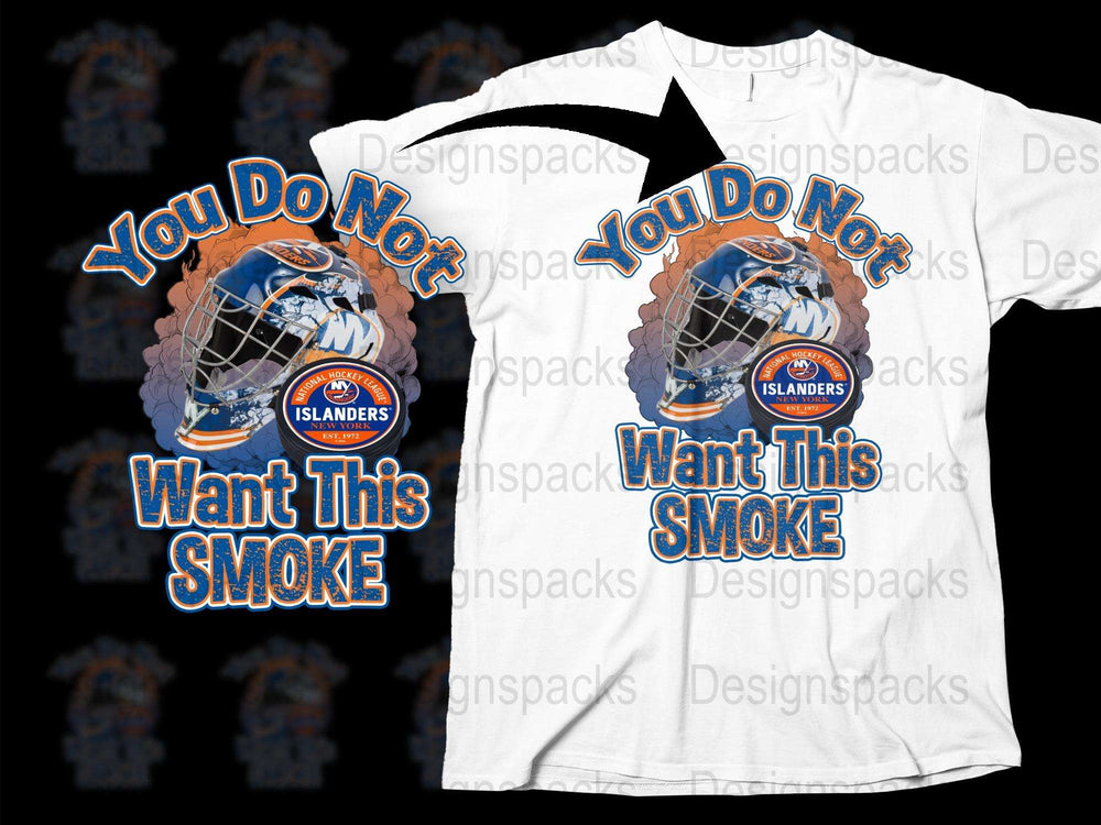 New York Islanders Hockey T-Shirt, You Do Not Want This Smoke Design, Sports Fan Gift, NHL Team Apparel