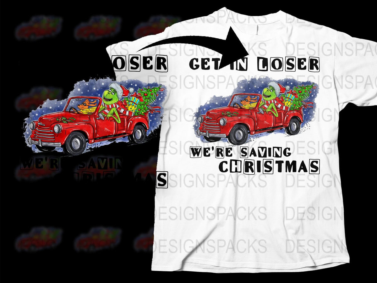 Funny Christmas T-Shirt, Retro Red Truck, Grinch Design, Holiday Tee, Get in Loser, Saving Christmas, Festive Apparel
