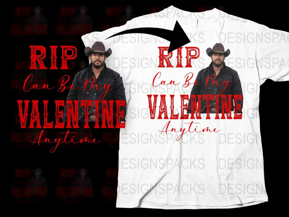 RIP Can Be My Valentine Anytime t-shirt design with cowboy graphic, red text, print-ready for DTG/DTF
