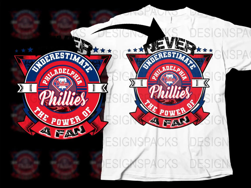 Philadelphia Phillies fan t-shirt design with 'Never Underestimate the Power of a Fan' graphic, print-ready PNG