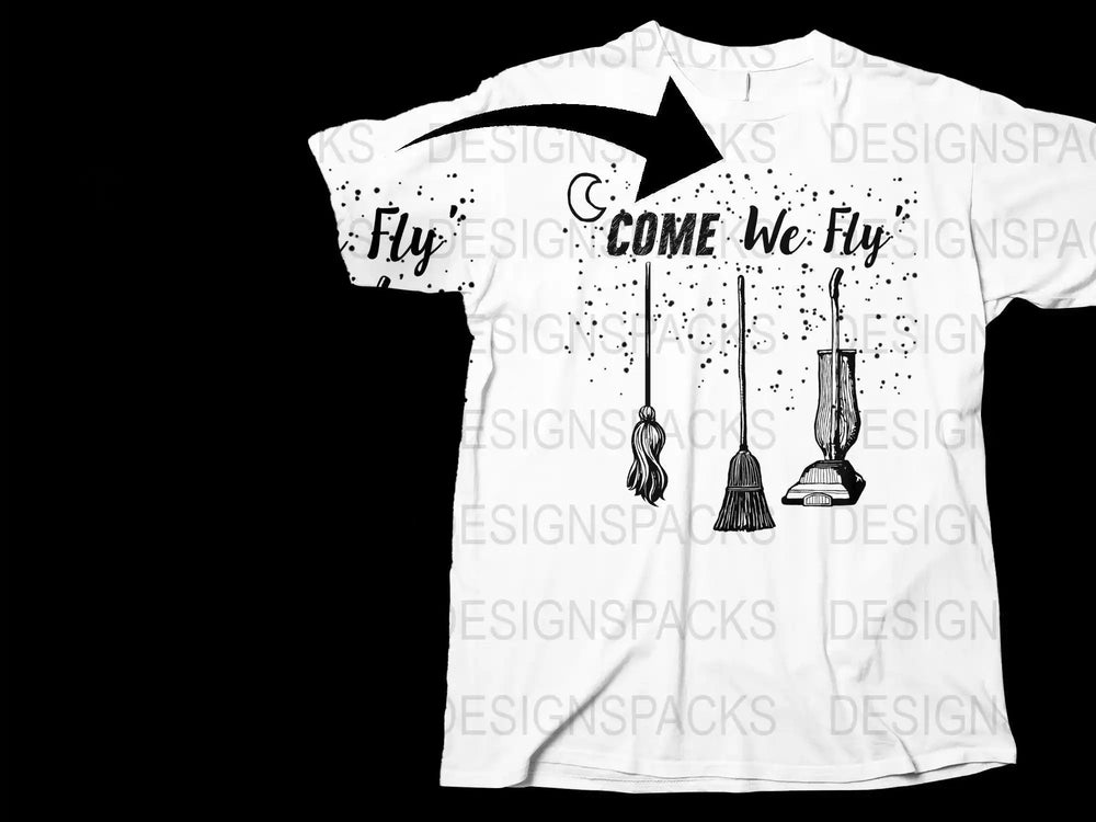 White t-shirt with 'Come We Fly' text and broom designs, perfect for DTF/DTG printing