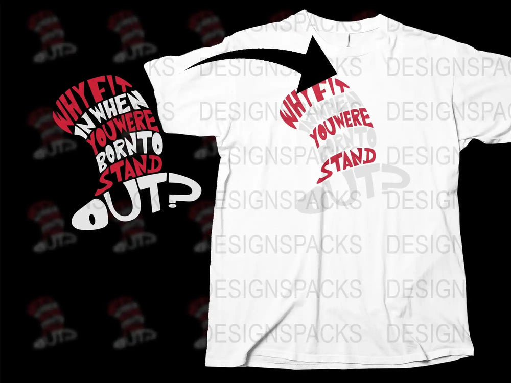 White t-shirt with bold red and white text 'Why fit in when you were born to stand out?'