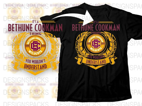 Bethune Cookman University T-Shirt, It's a BCU Thing You Wouldn't Understand Tee