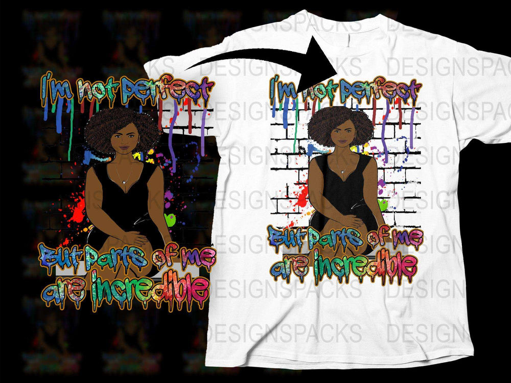 Women's Graphic Tee 'I'm Not Perfect But Parts of Me Are Incredible' Colorful Art T-Shirt