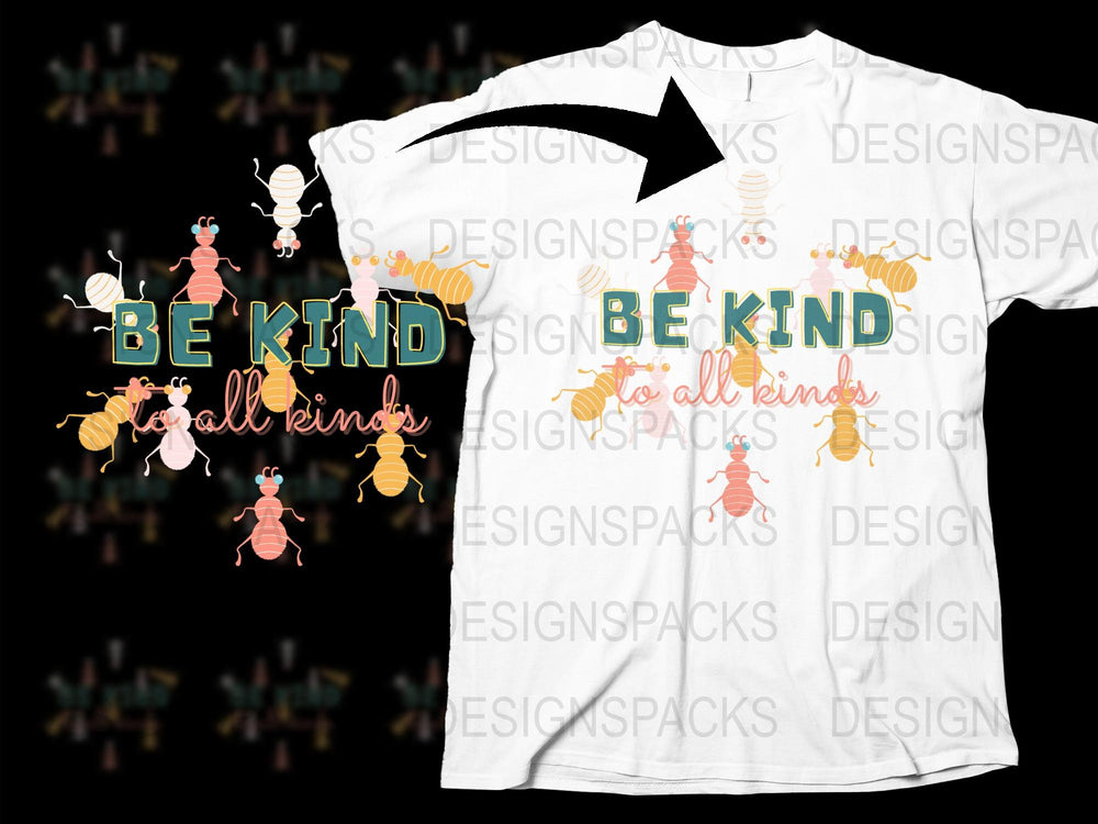 Be Kind to All Kinds T-Shirt, Inspirational Quote, Animal Graphic Tee, Vegan Apparel, Unisex Fashion Shirt