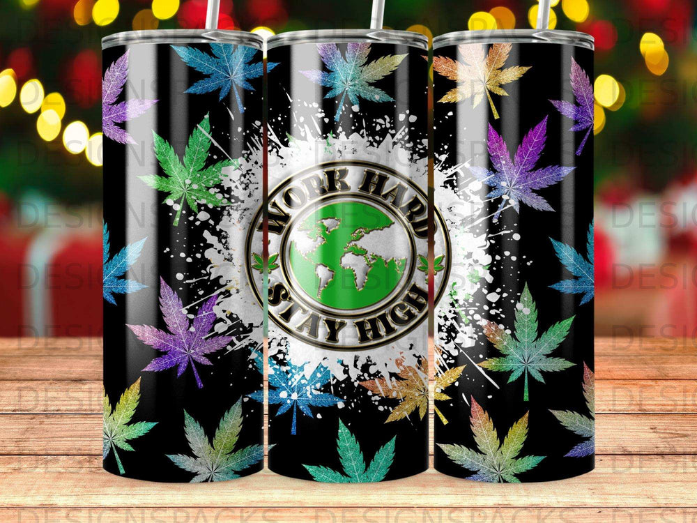 Black tumbler with colorful marijuana leaves and "Work Hard Stay High" text.