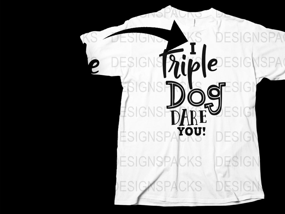 Triple Dog Dare You T-Shirt, Bold Black Text Graphic Tee, Unisex White Shirt, Casual Streetwear, Fun Challenge Inspired Top