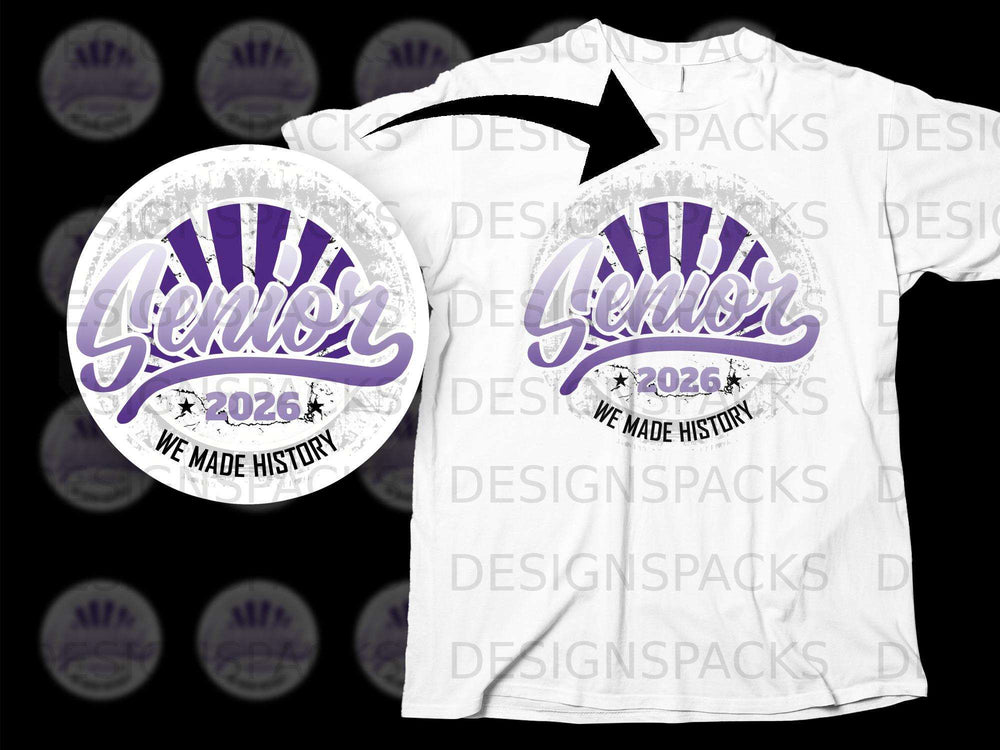 White t-shirt featuring a purple and white "Senior 2026 We Made History" graphic.