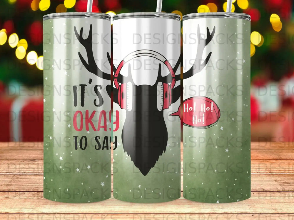 Tumbling reindeer wearing headphones and "It's Okay To Say Ho! Ho! Ho!" text.