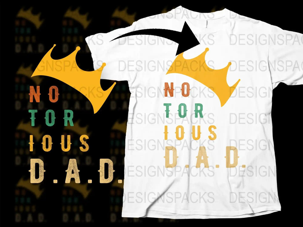 Notorious D.A.D. t-shirt design with crown graphic, print-ready for DTF/DTG