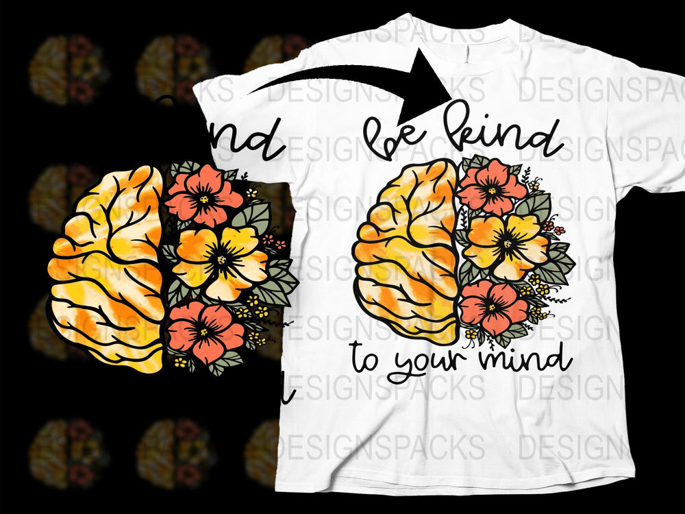 Be Kind Mindful Quote T-Shirt, Floral Brain Graphic Tee, Positive Mental Health Awareness Shirt
