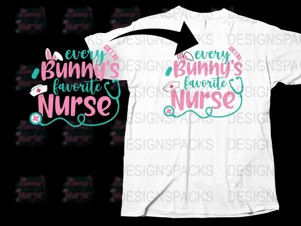 Every Bunny's Favorite Nurse t-shirt design with pink and teal text, stethoscope, and nurse hat