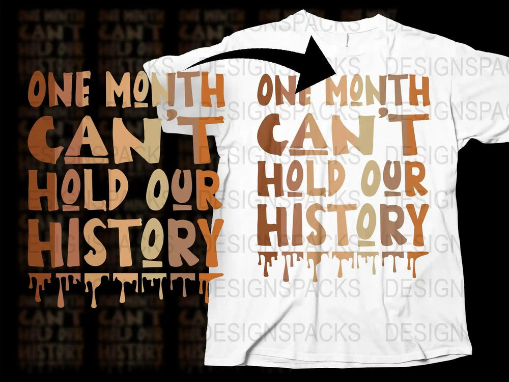 White t-shirt with 'One Month Can't Hold Our History' design in brown gradient text with drip effect