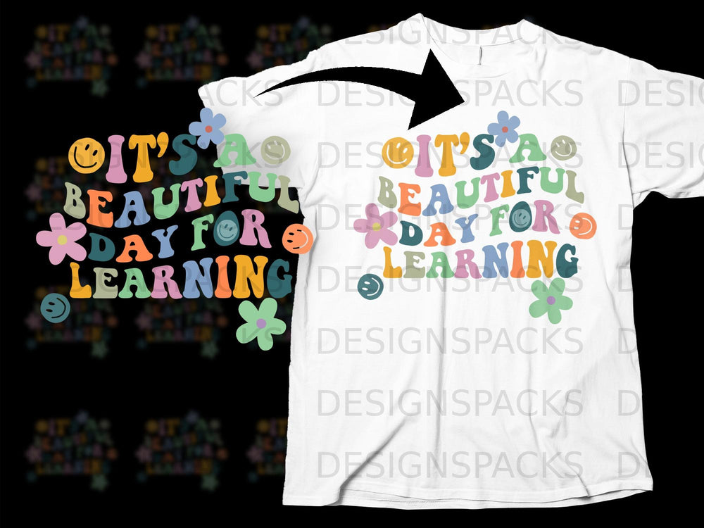 Colorful text design "It's a beautiful day for learning" with smiley faces and flowers.