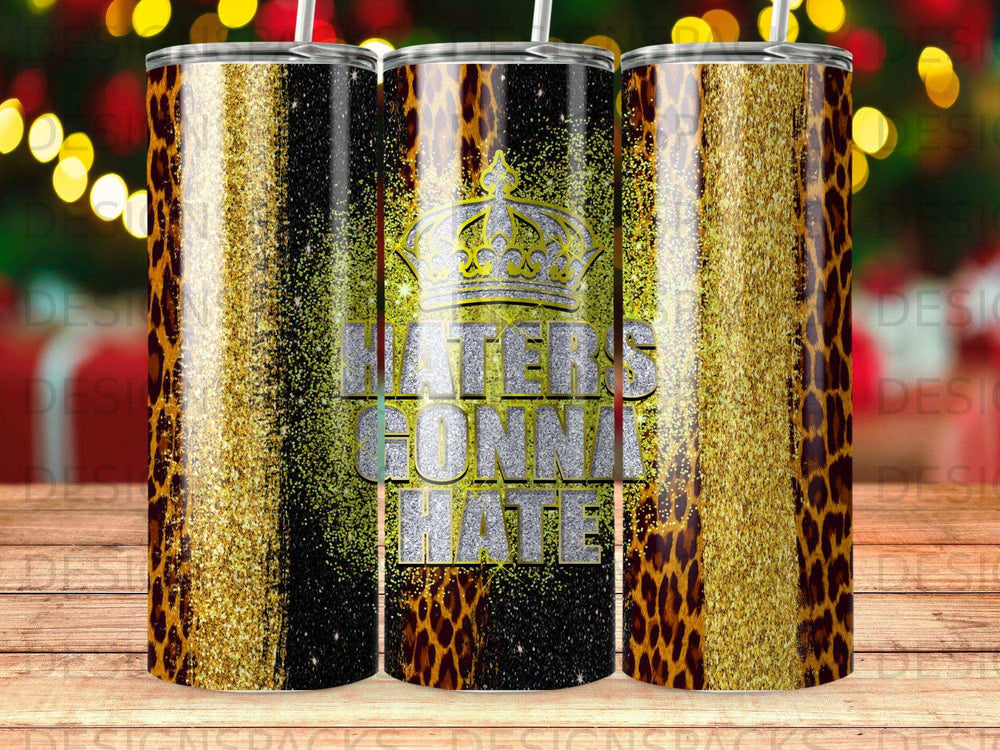 Tumbler with glitter, leopard print, and "Haters Gonna Hate" text with a crown.