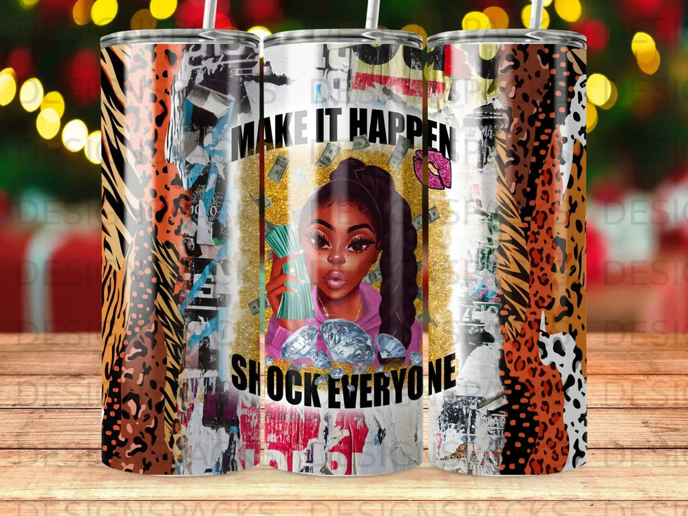 Woman holding money with "MAKE IT HAPPEN" and "SHOCK EVERYONE" text.