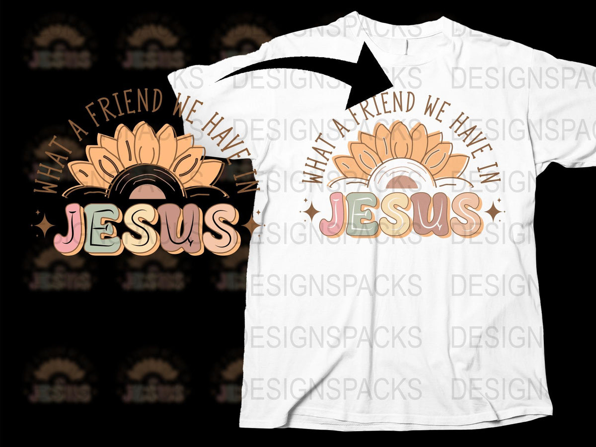 Christian Graphic Tee, What a Friend We Have in Jesus, Sunflower Design T-Shirt, Inspirational Shirt