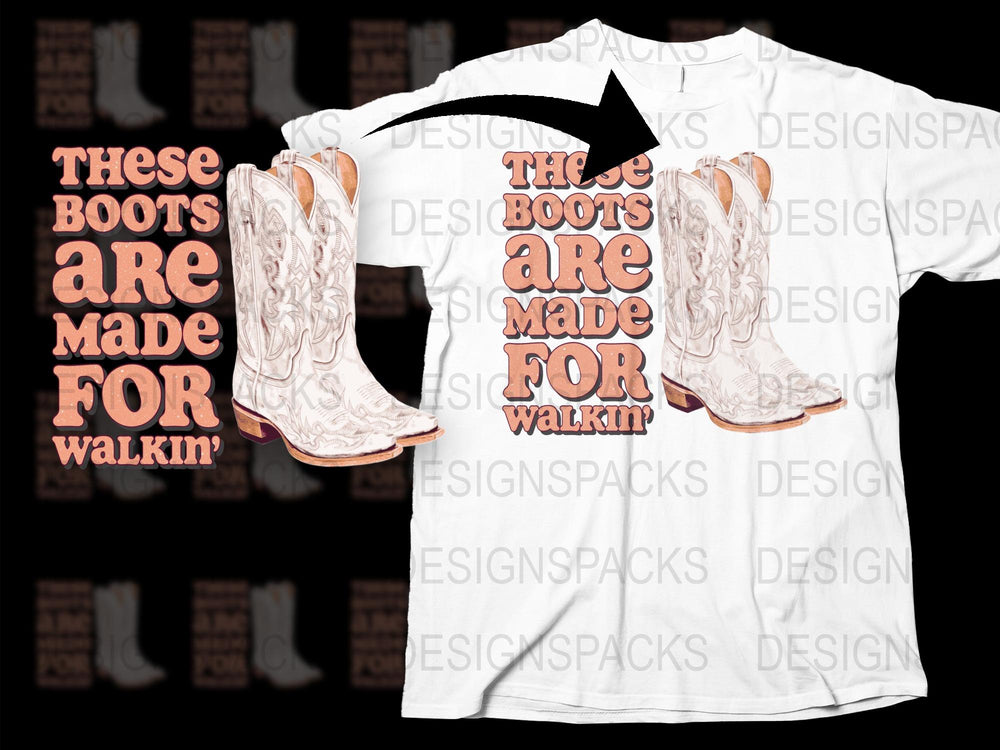 Western Cowboy Boots Graphic T-Shirt, 'These Boots Are Made For Walkin'' Design, Unisex White Tee