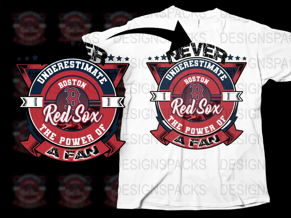 Boston Red Sox fan t-shirt design with 'Underestimate the Power of a Fan' graphic