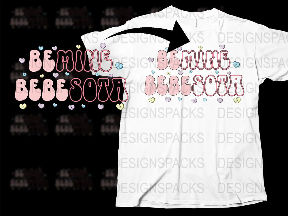 Be Mine Bebesota t-shirt design with colorful hearts, perfect for DTF/DTG printing