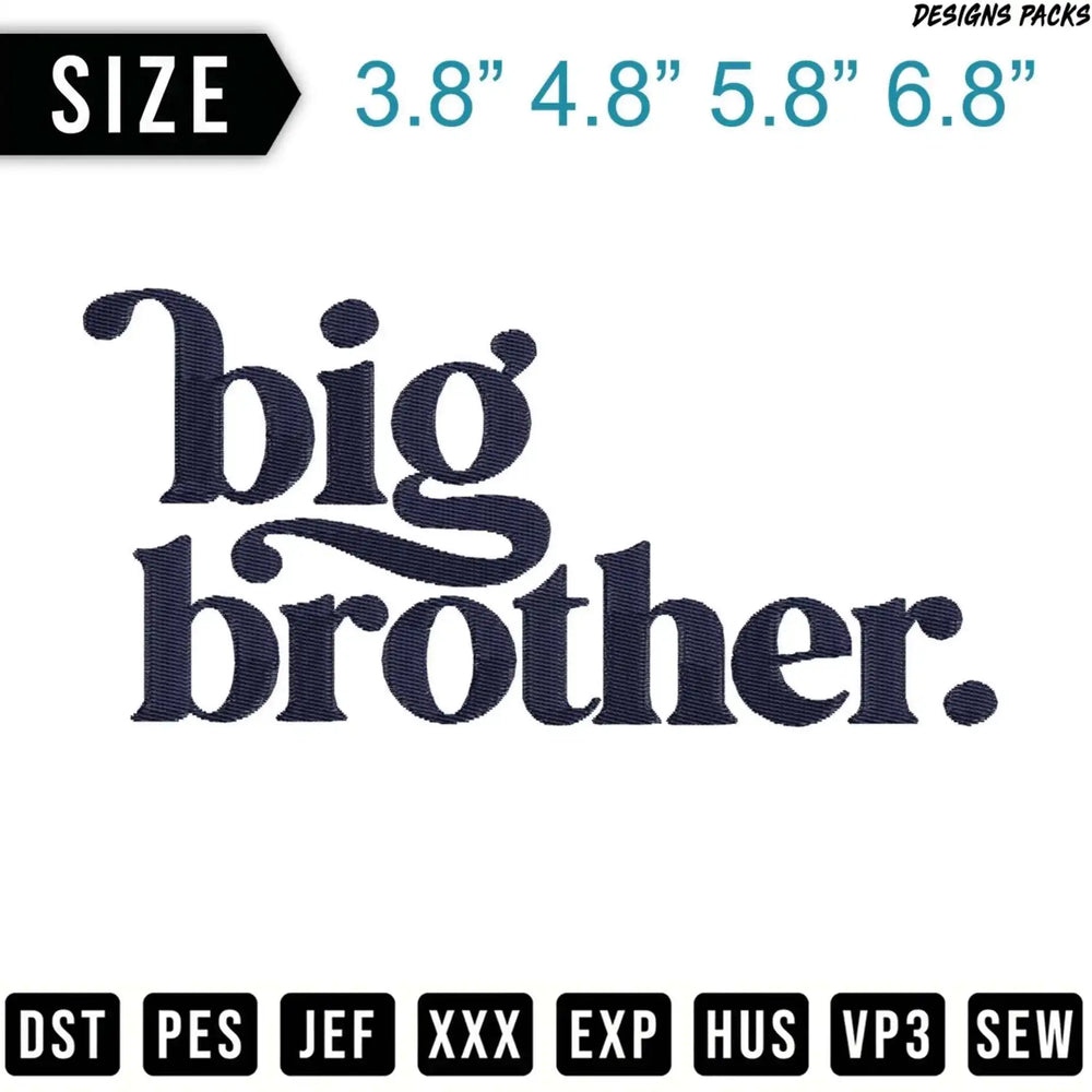 "Big Brother" text in dark blue with size options and embroidery file formats.