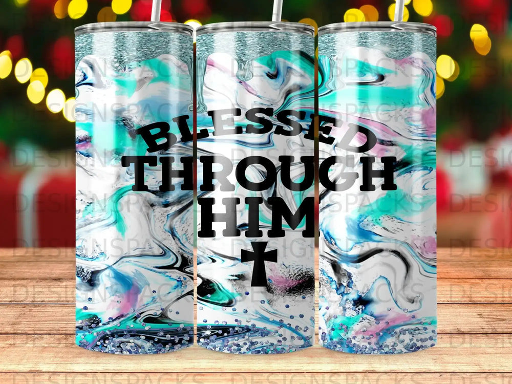Tumbler with "Blessed Through Him" and a cross.
