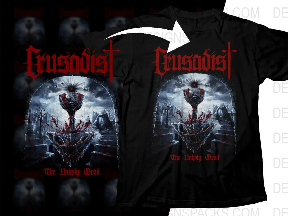 Crusadist 'The Unholy Grail' metal band t-shirt design with gothic chalice, blood splatter, and dark ruins