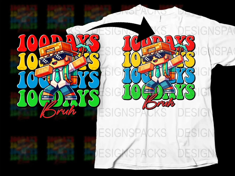 100 Days of School Bruh Png Digital Download