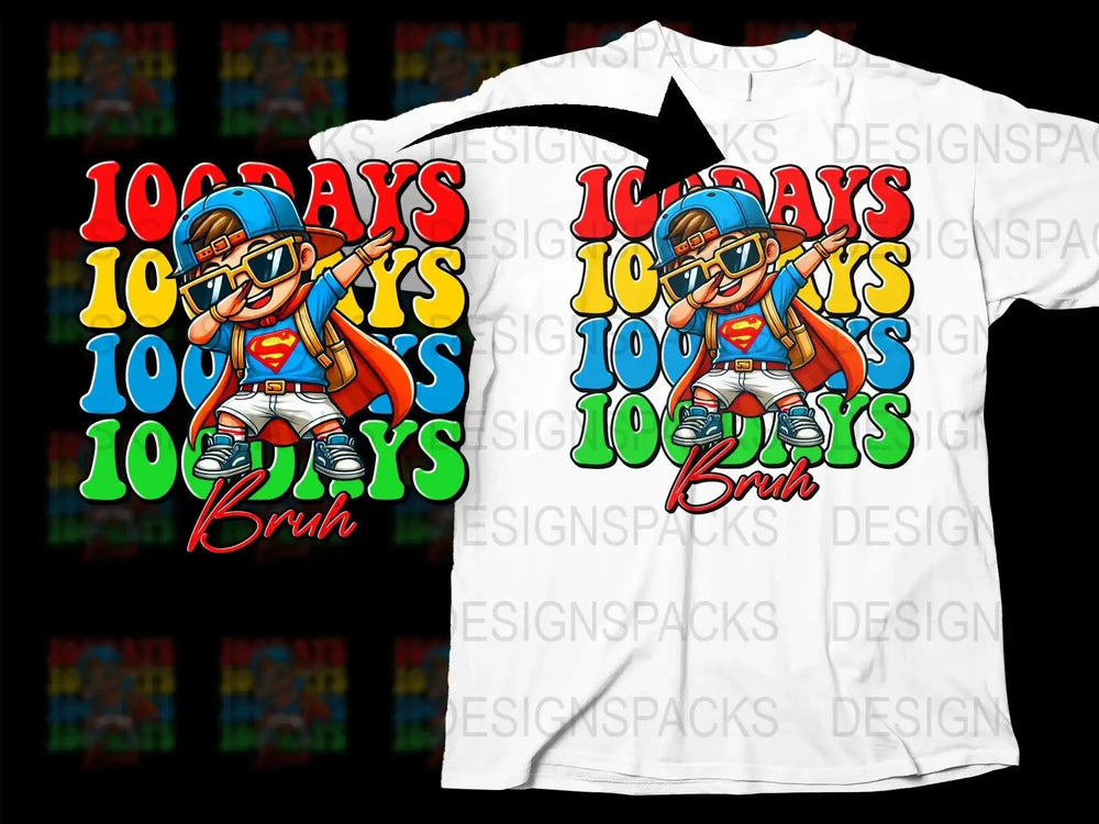 100 Days of School Superman Bruh Png Digital Download