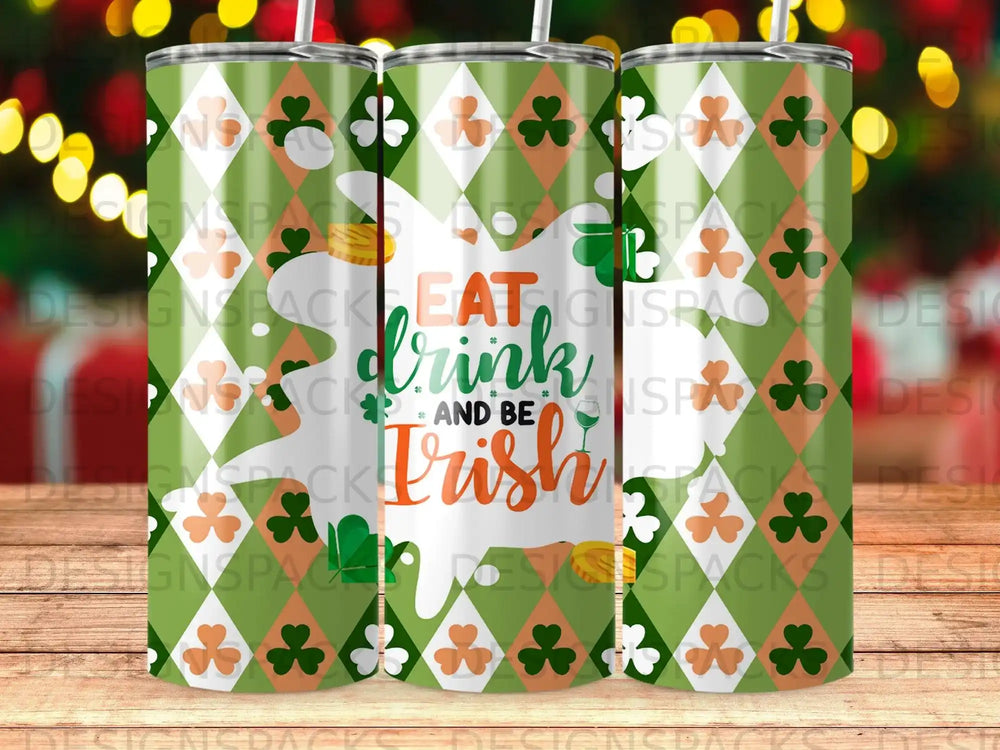 St Patricks Day Eat Drink And Be Irish Shamrocks Tumbler product type