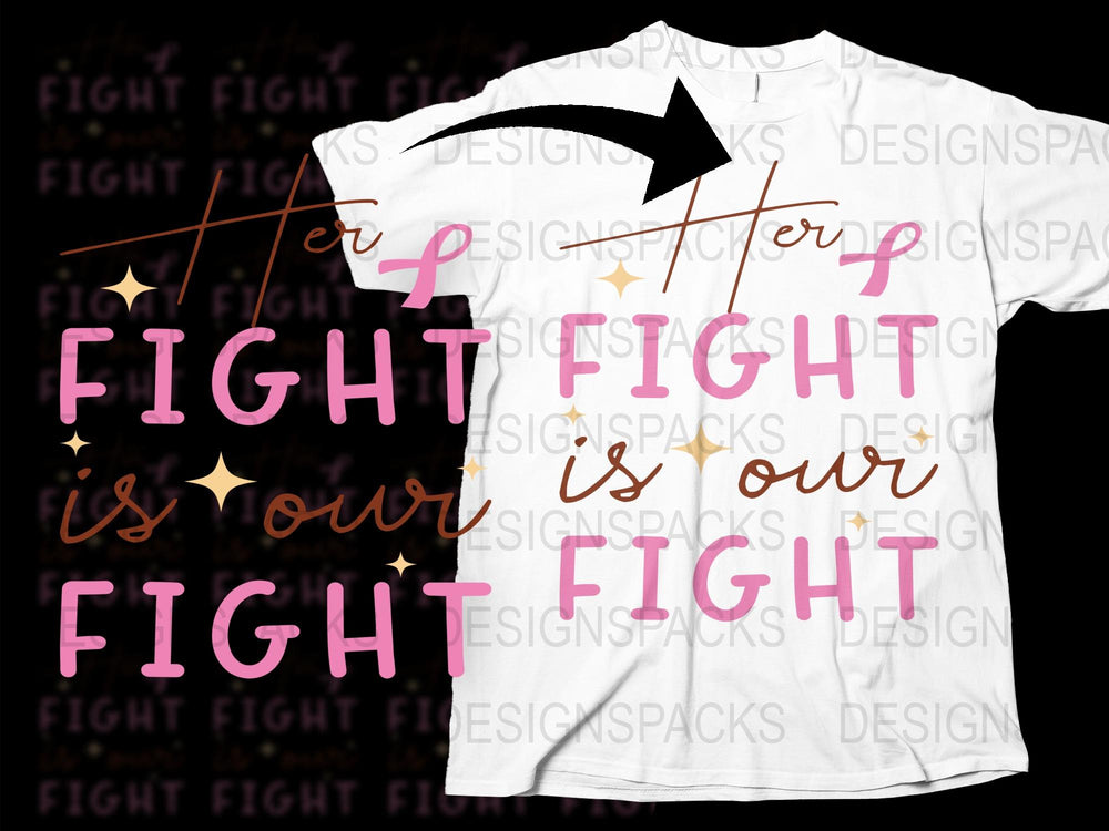 Breast Cancer Awareness T-Shirt, Pink Ribbon, Her Fight is Our Fight Tee, Inspirational Support Shirt