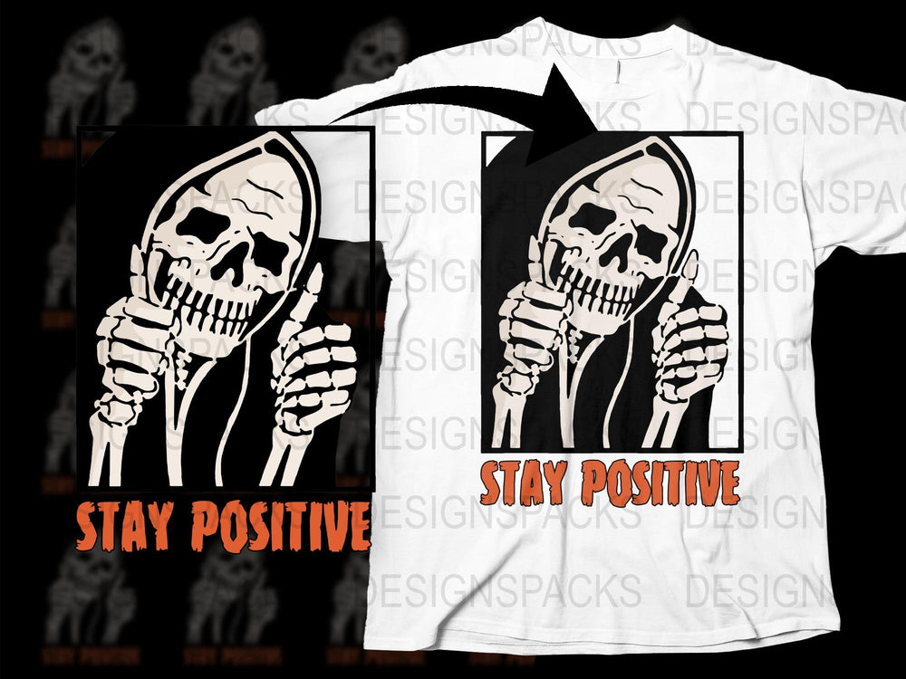 Stay Positive Skull T-Shirt, Graphic Skeleton Tee, Black and White, Unisex Horror Shirt