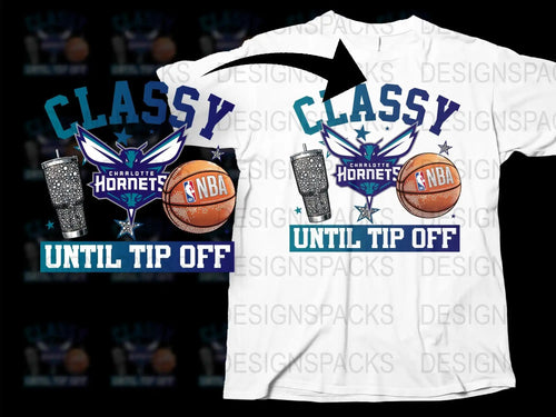 Charlotte Hornets NBA T-Shirt, Classy Until Tip Off, Basketball Fan Gear, Sports Apparel White Tee
