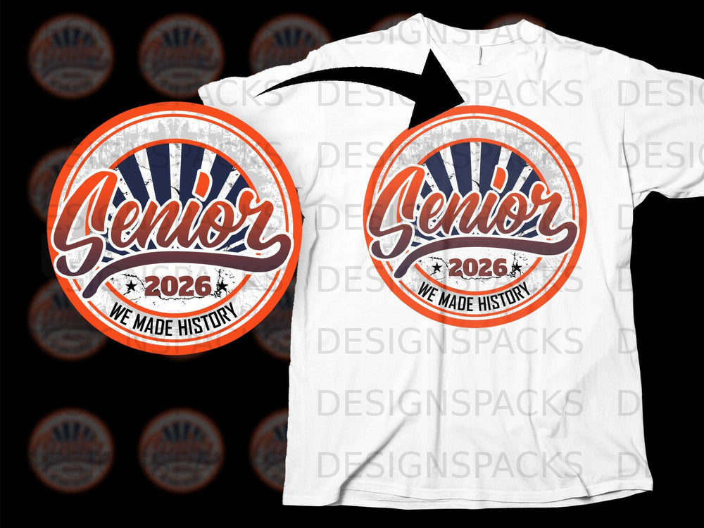 Senior 2026 We Made History graphic on a white t-shirt.