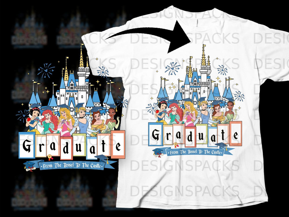 Disney princesses in graduation caps in front of a castle, with the word "Graduate" and "From The Tassel To The Castle".