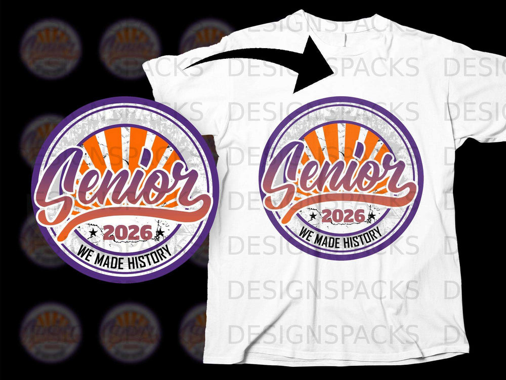 "Senior 2026 We Made History" graphic on white t-shirt.