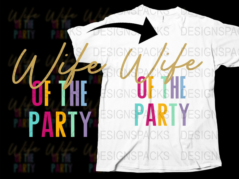 Colorful 'Wife of the Party' T-Shirt, Fun Bachelorette Party Shirt, Bold Text Graphic Tee, Gift for Her, Women's Fashion Top